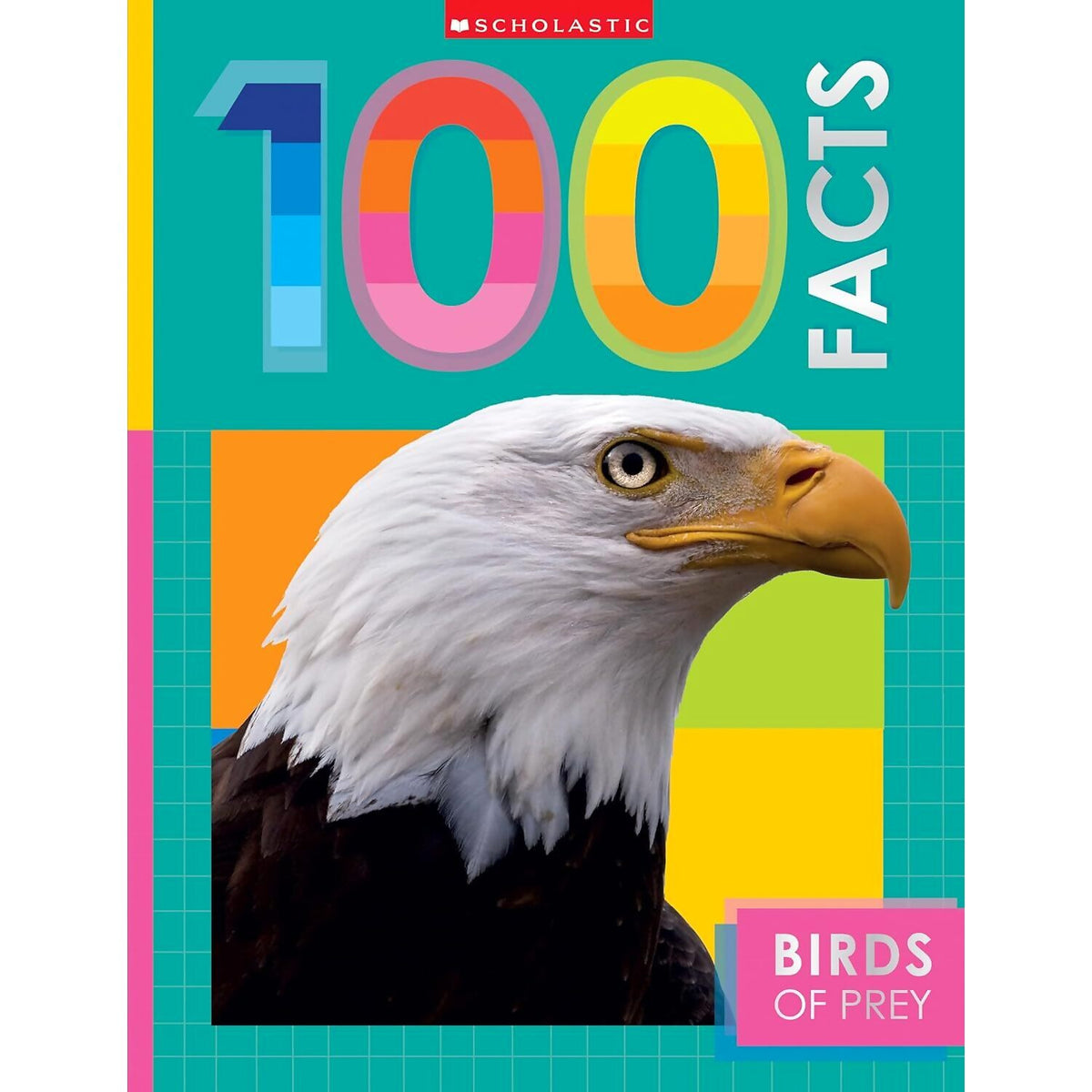 Scholastic - Birds Of Prey 100 Facts Book